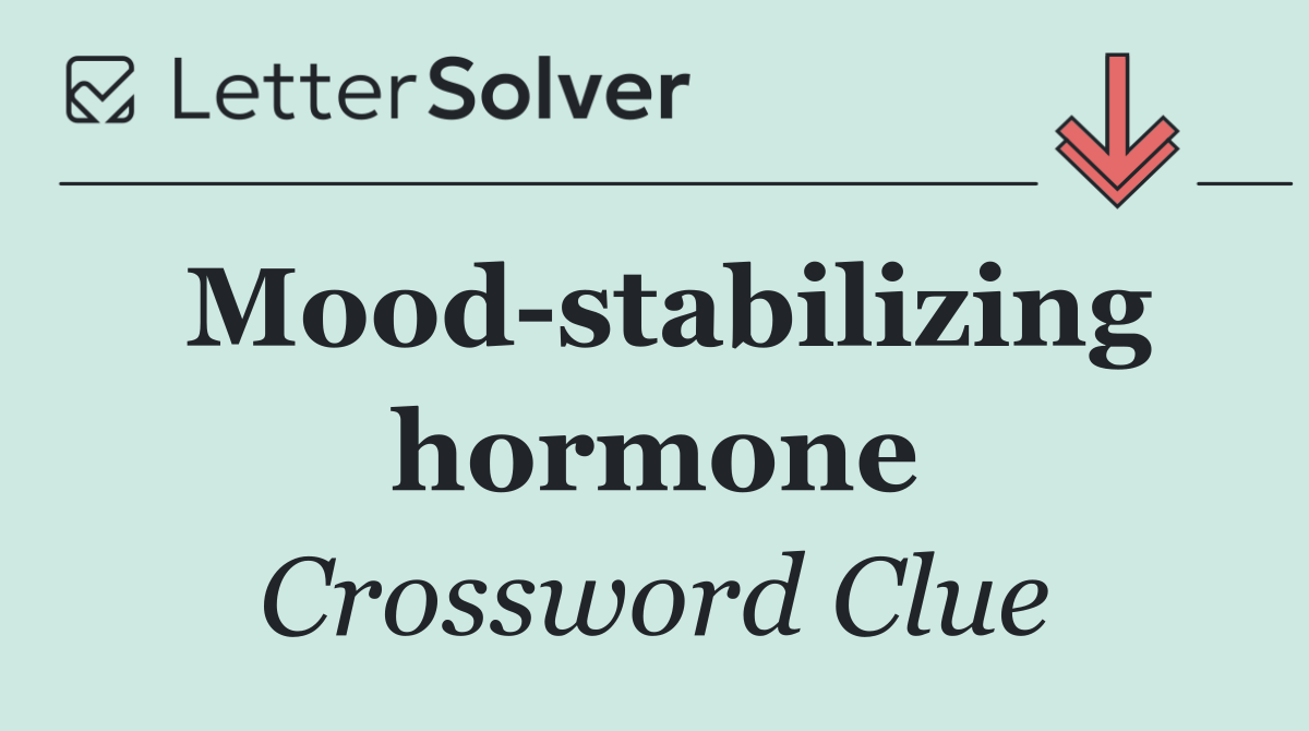 Mood stabilizing hormone