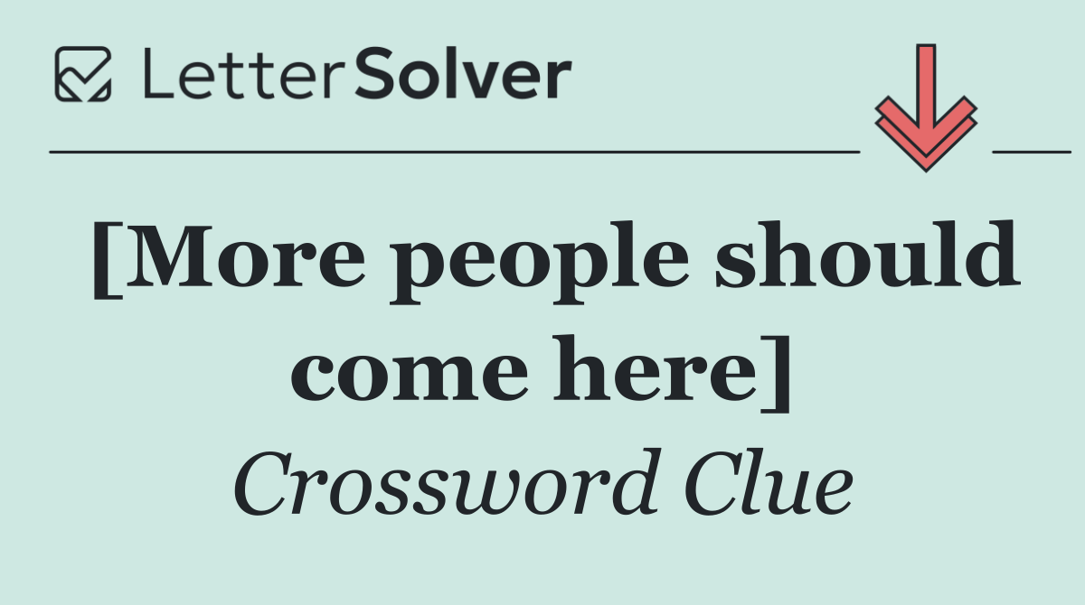 [More people should come here]
