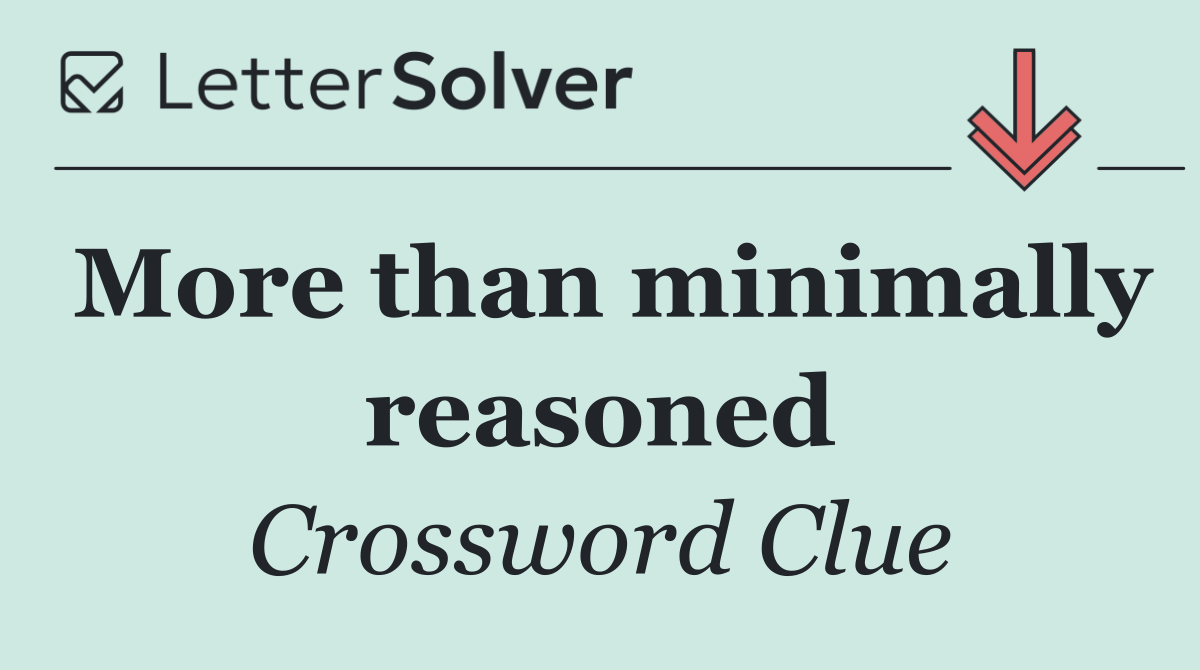 More than minimally reasoned
