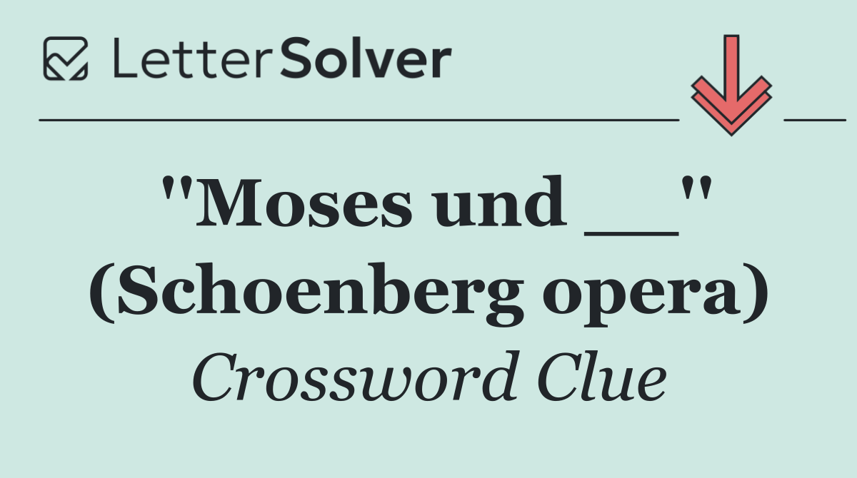 ''Moses und __'' (Schoenberg opera)