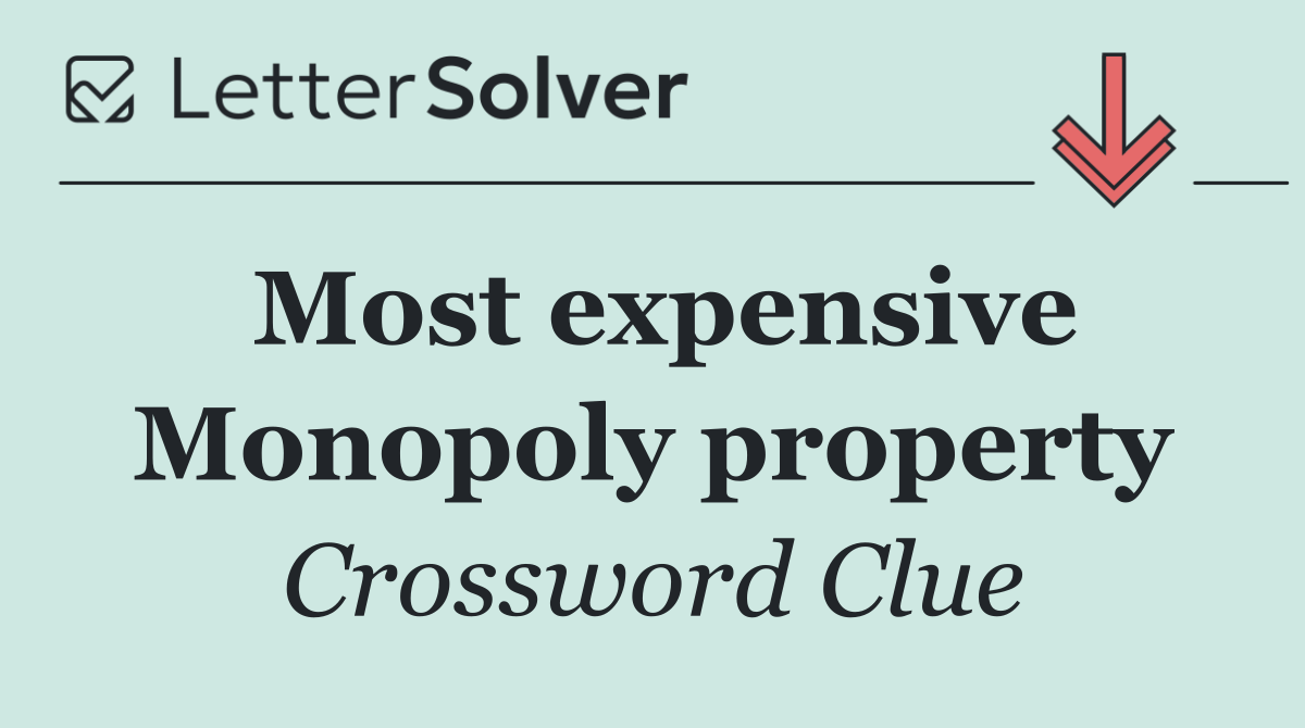 Most expensive Monopoly property