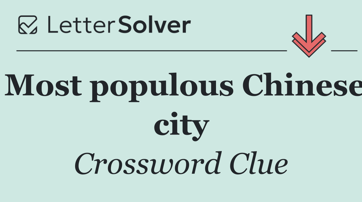 Most populous Chinese city