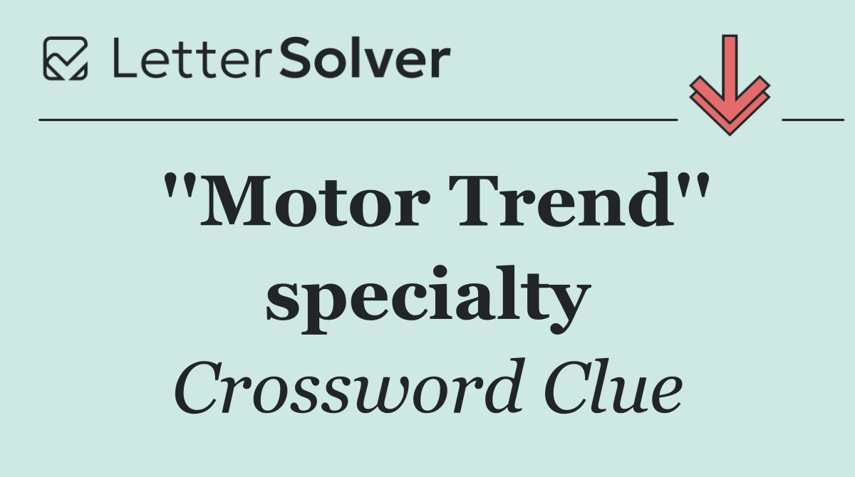 ''Motor Trend'' specialty