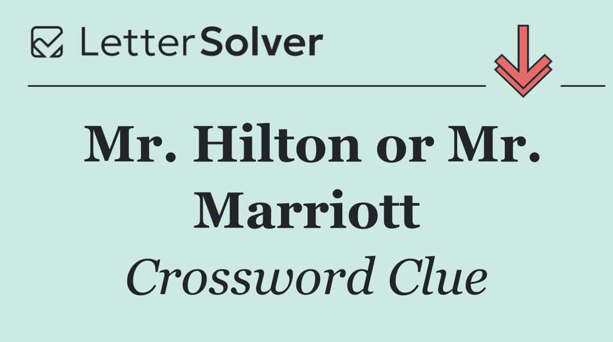 Mr. Hilton or Mr. Marriott
