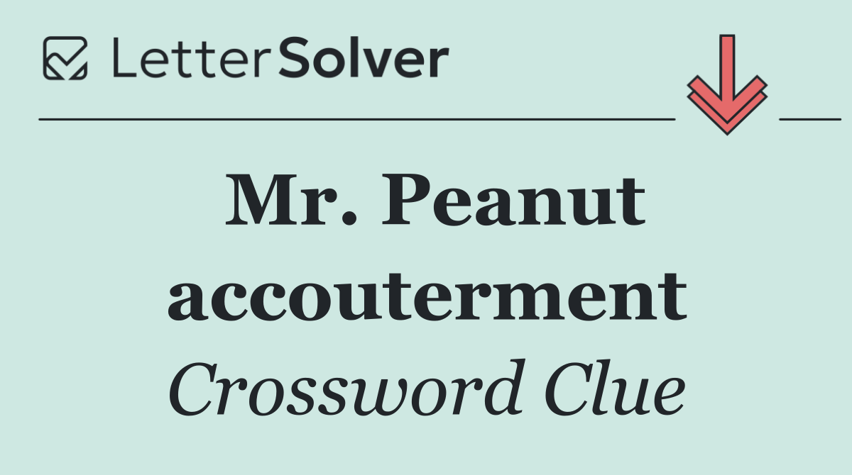 Mr. Peanut accouterment