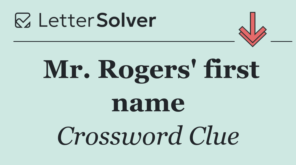 Mr. Rogers' first name
