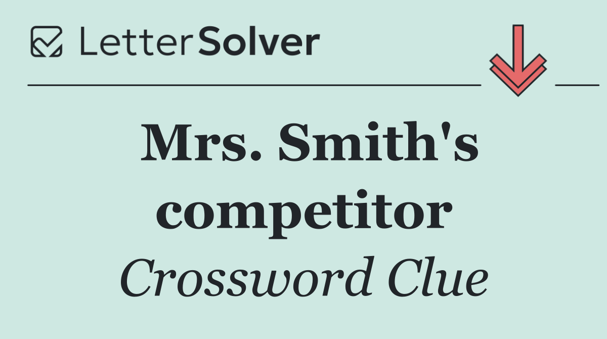 Mrs. Smith's competitor