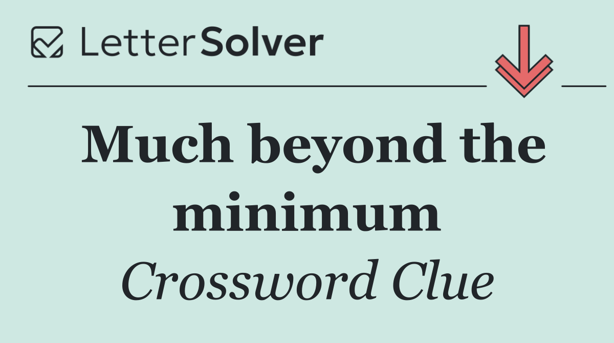 Much beyond the minimum