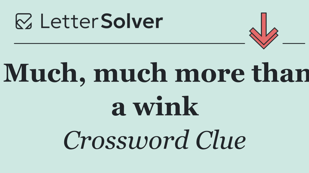 Much, much more than a wink