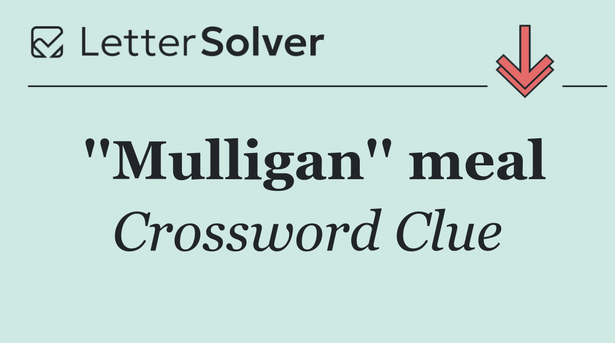 ''Mulligan'' meal