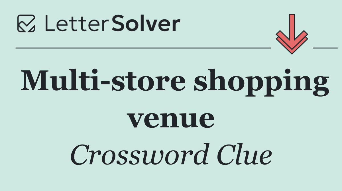 Multi store shopping venue
