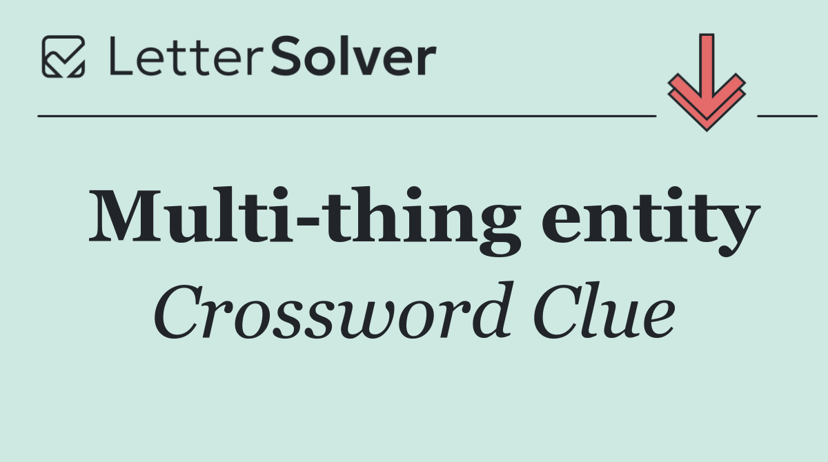 Multi thing entity