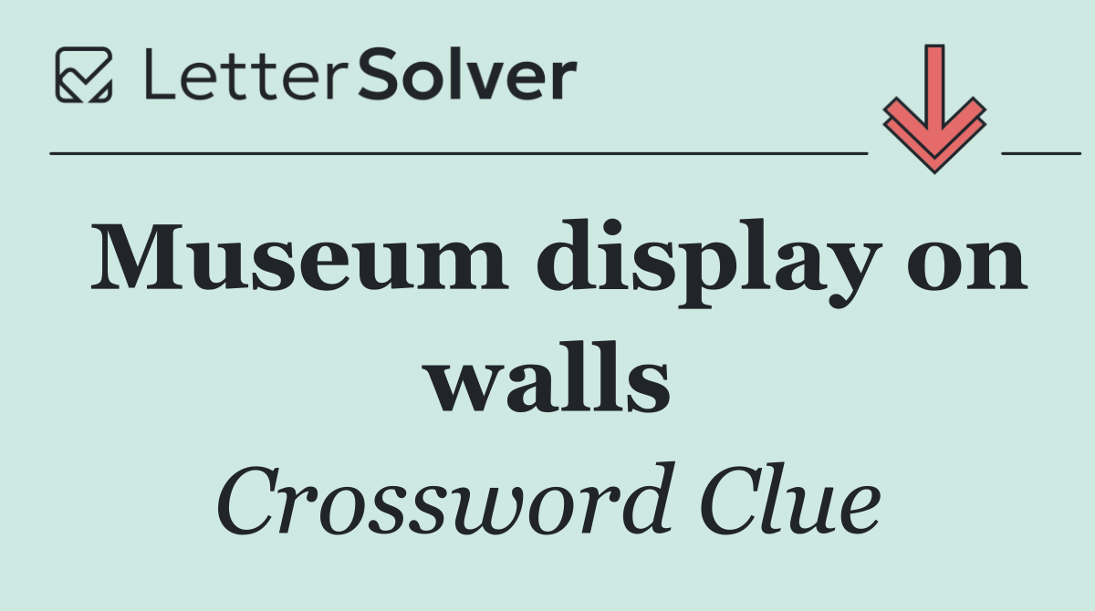 Museum display on walls