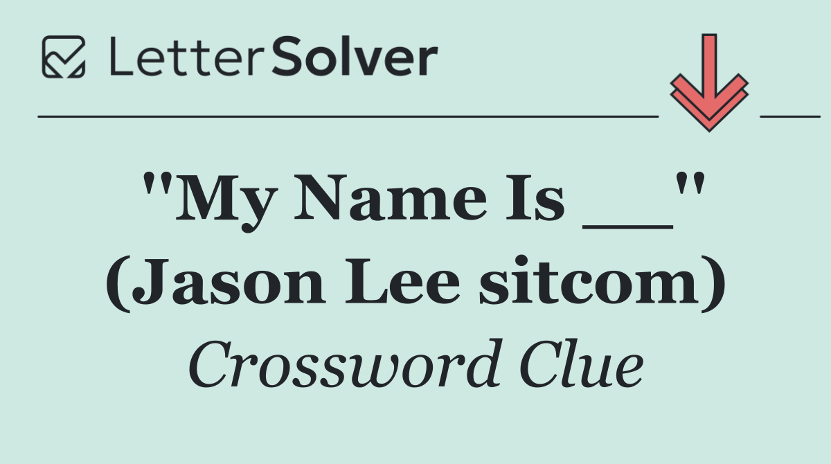 ''My Name Is __'' (Jason Lee sitcom)