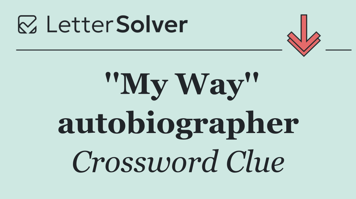 ''My Way'' autobiographer