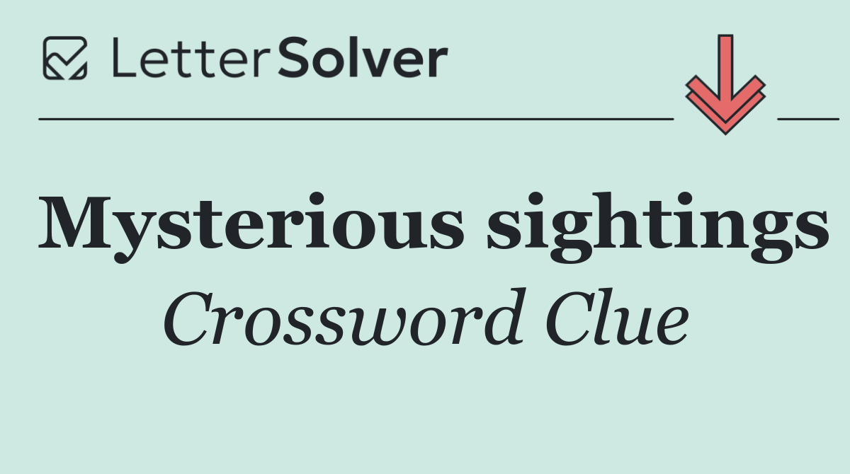 Mysterious sightings