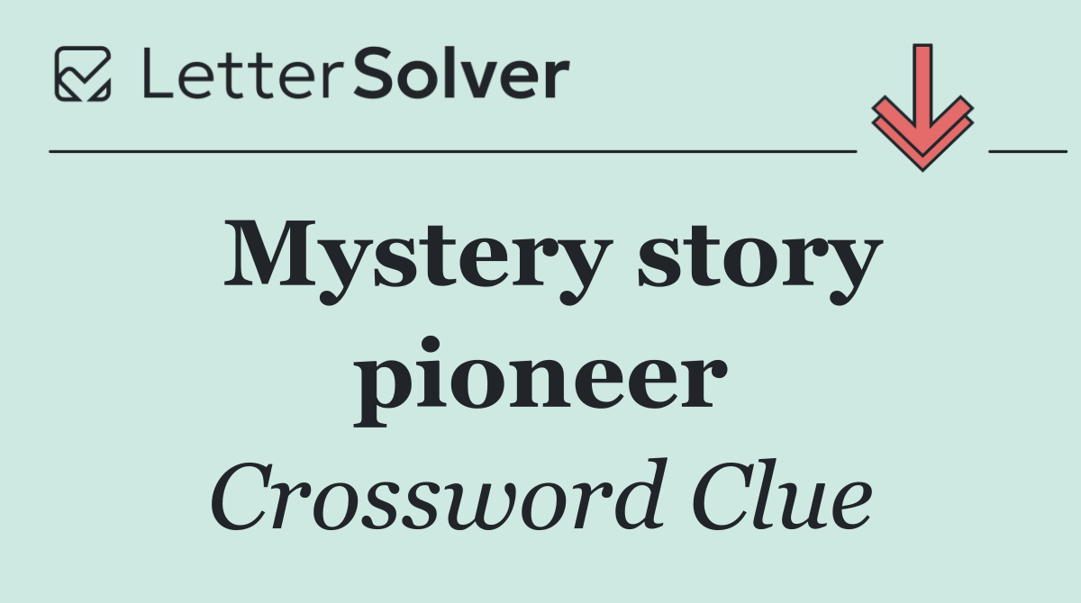 Mystery story pioneer
