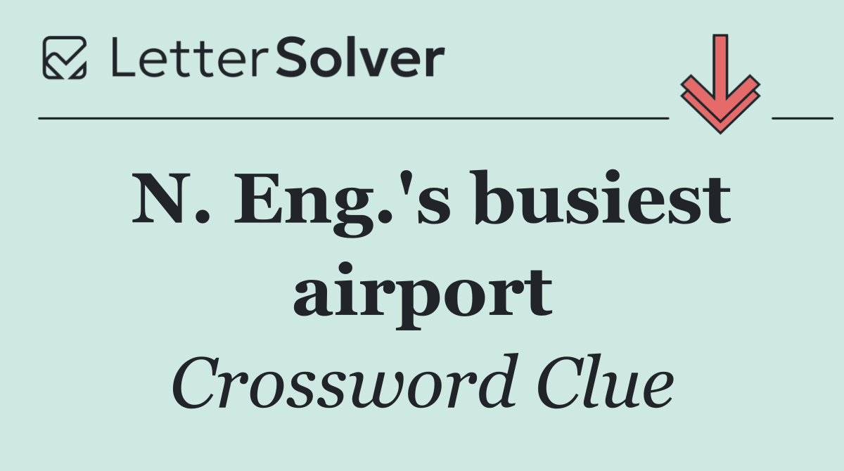 N. Eng.'s busiest airport