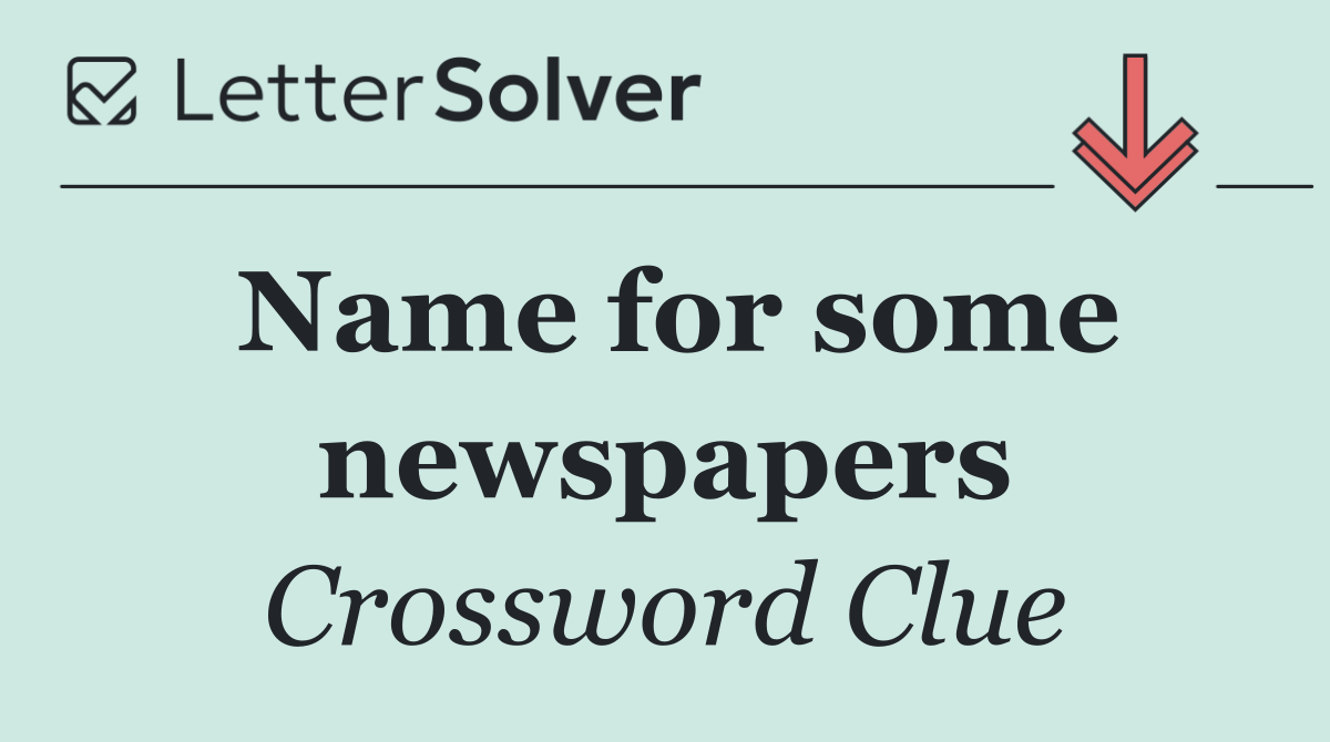 Name for some newspapers