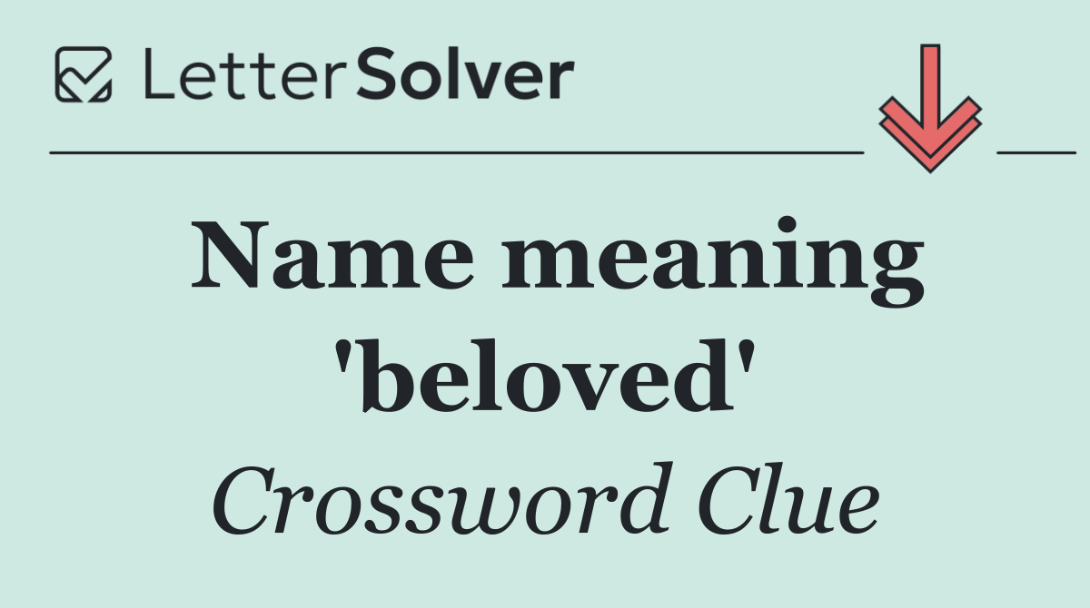 Name meaning 'beloved'