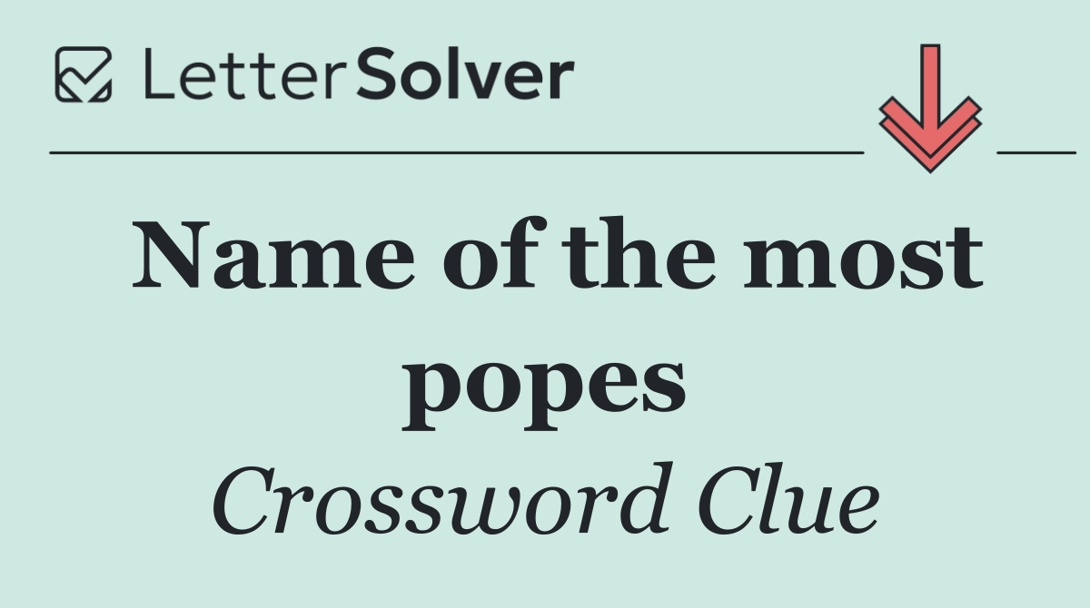 Name of the most popes