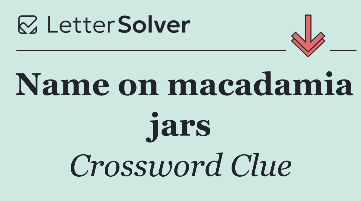Name on macadamia jars