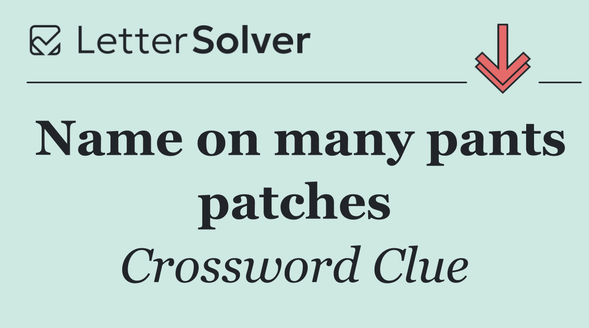 Name on many pants patches