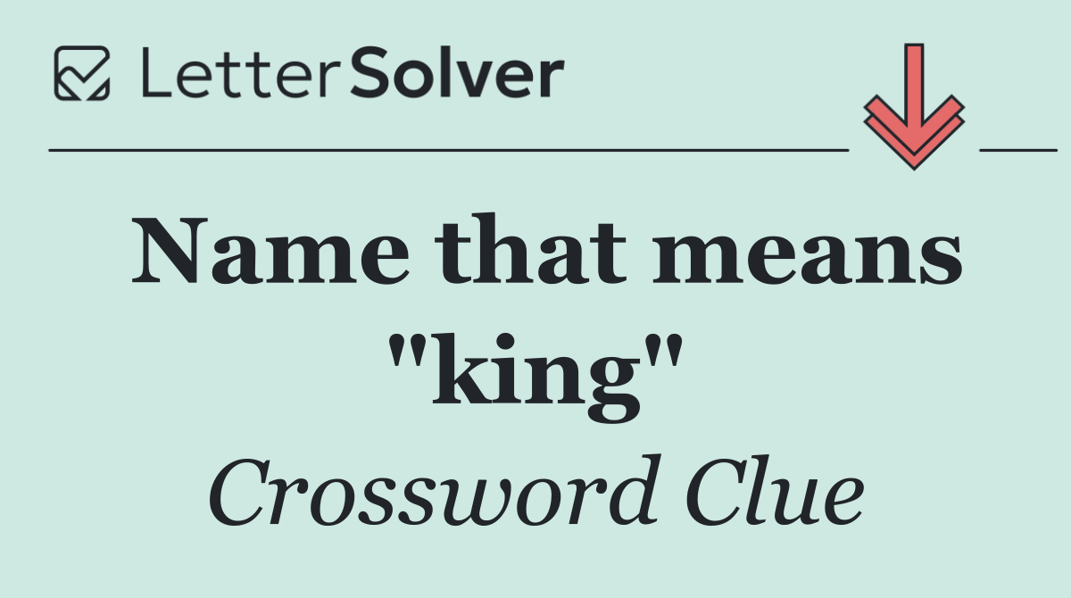 Name that means "king"