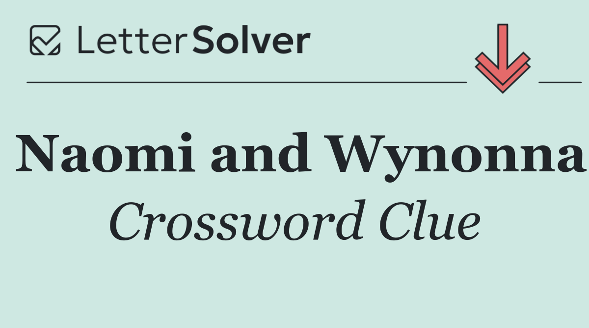 Naomi and Wynonna
