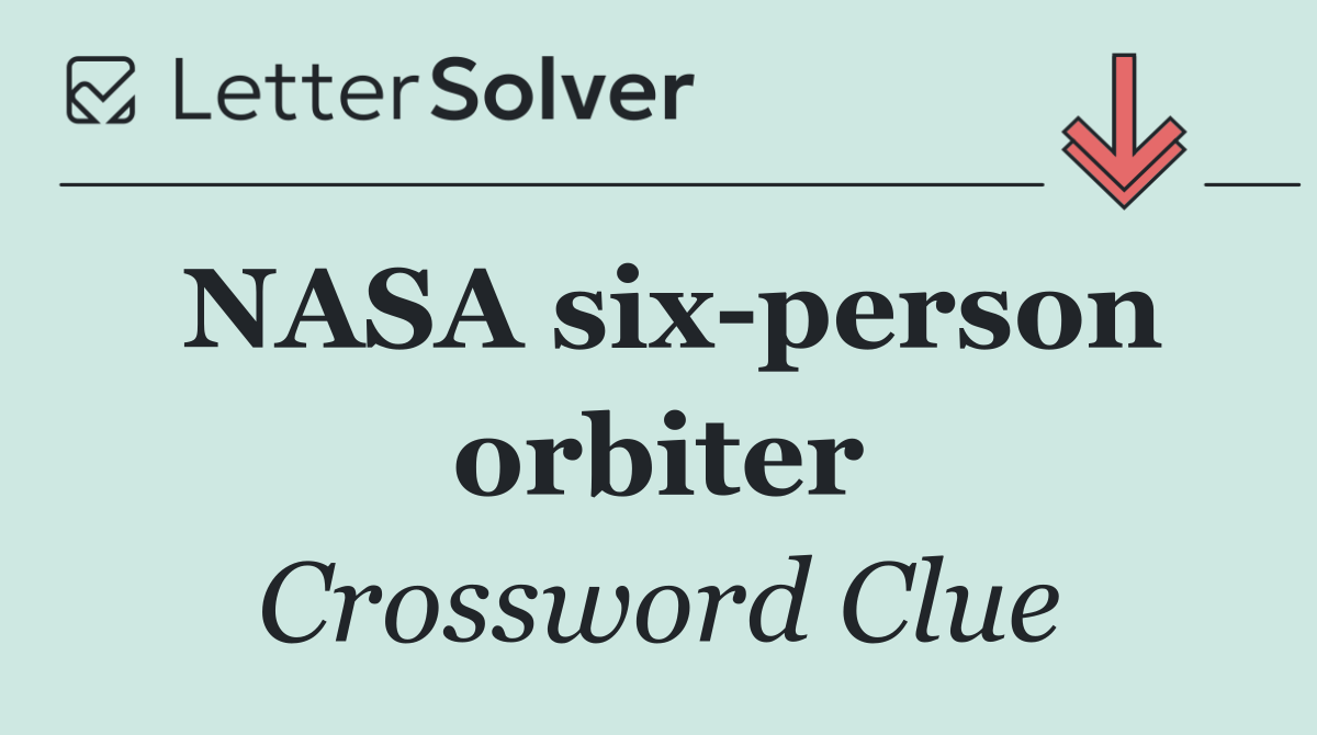NASA six person orbiter