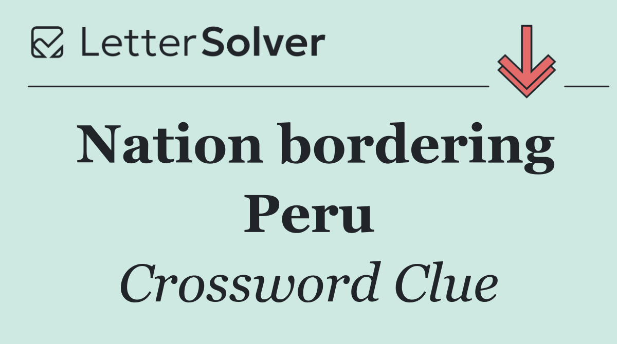 Nation bordering Peru