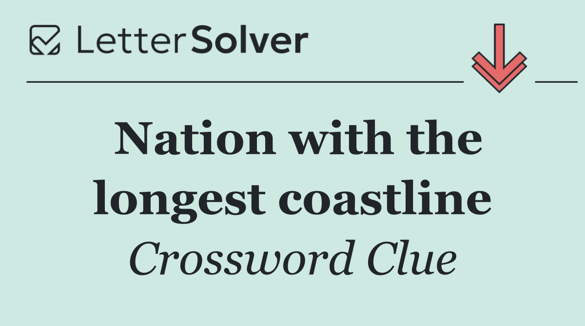 Nation with the longest coastline