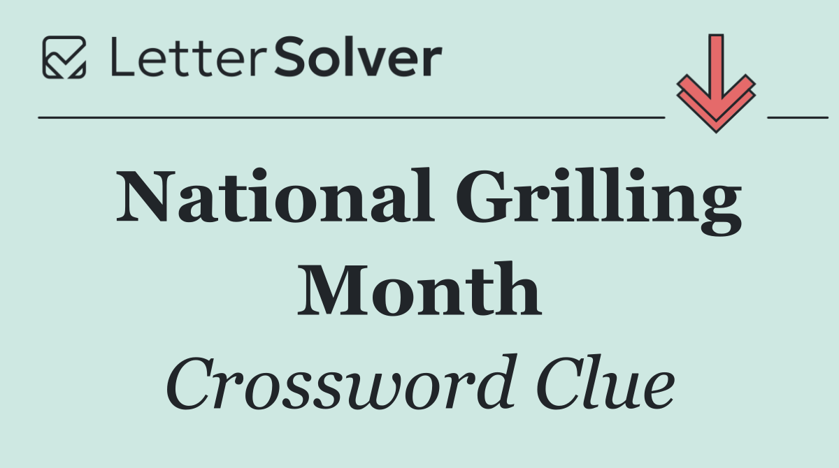 National Grilling Month