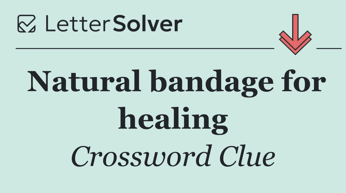 Natural bandage for healing