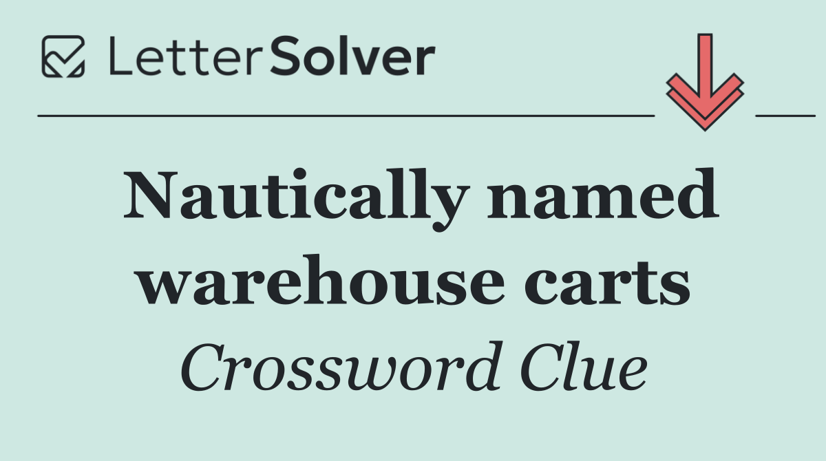 Nautically named warehouse carts
