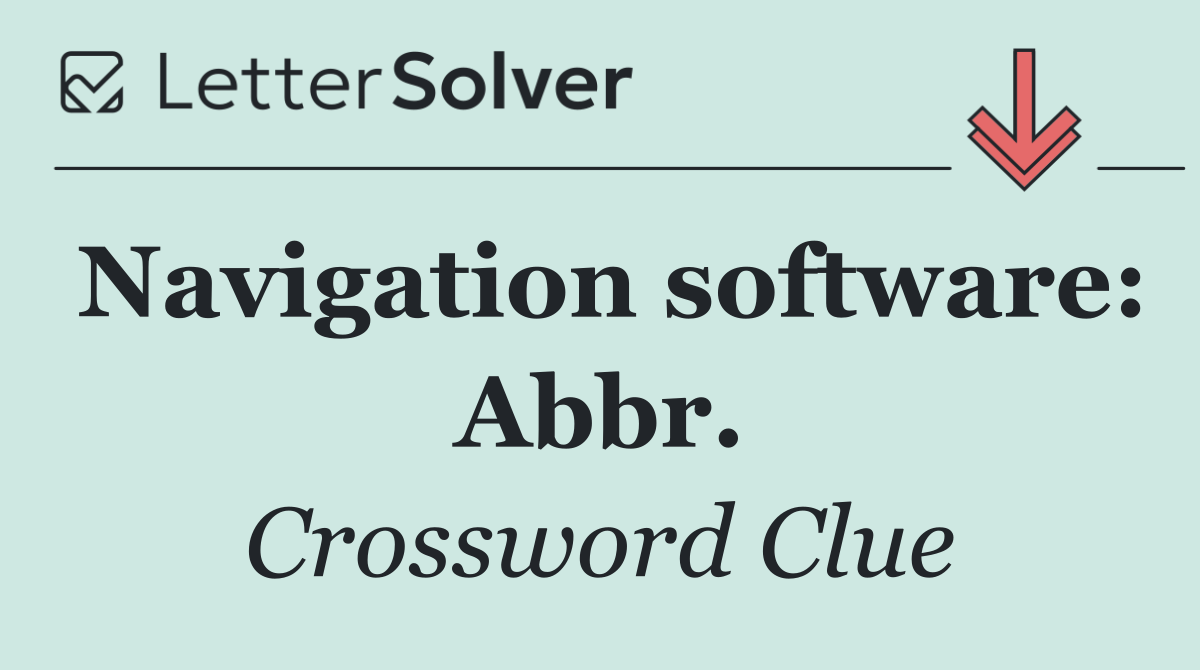 Navigation software: Abbr.