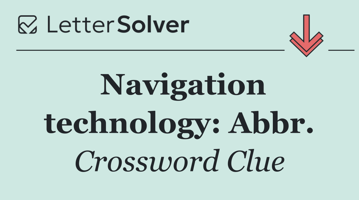 Navigation technology: Abbr.