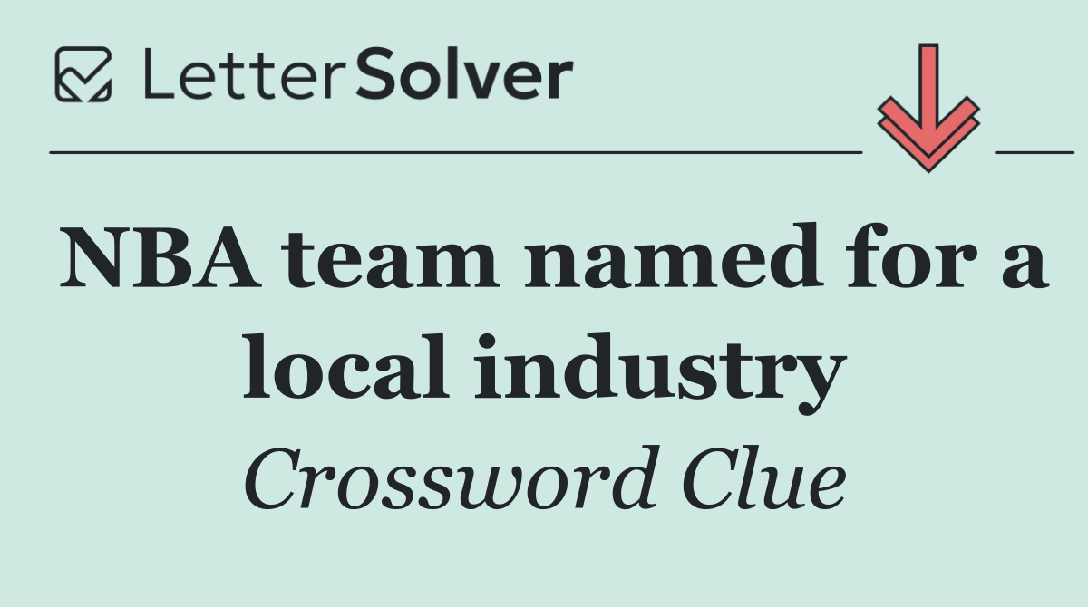 NBA team named for a local industry