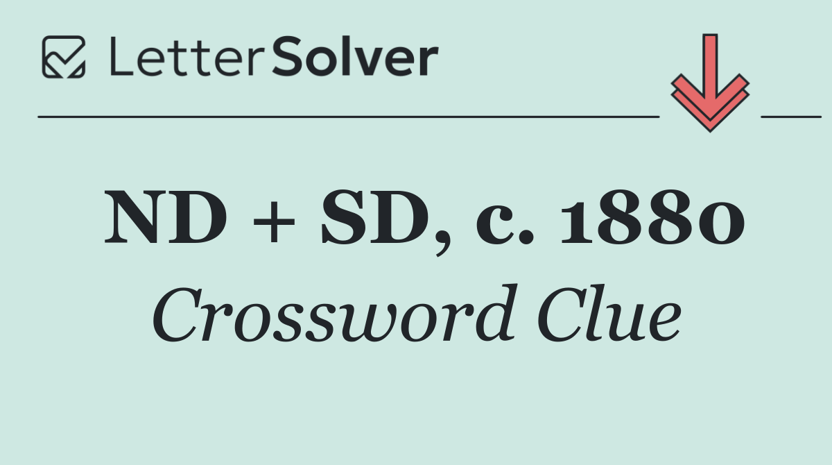 ND + SD, c. 1880