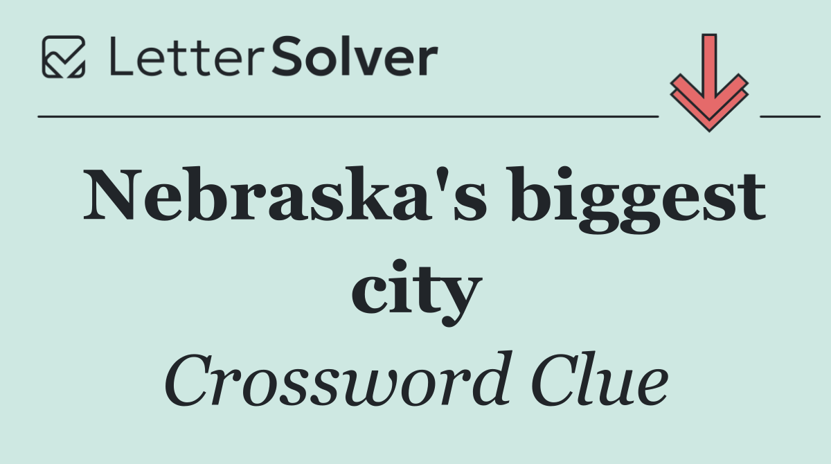 Nebraska's biggest city