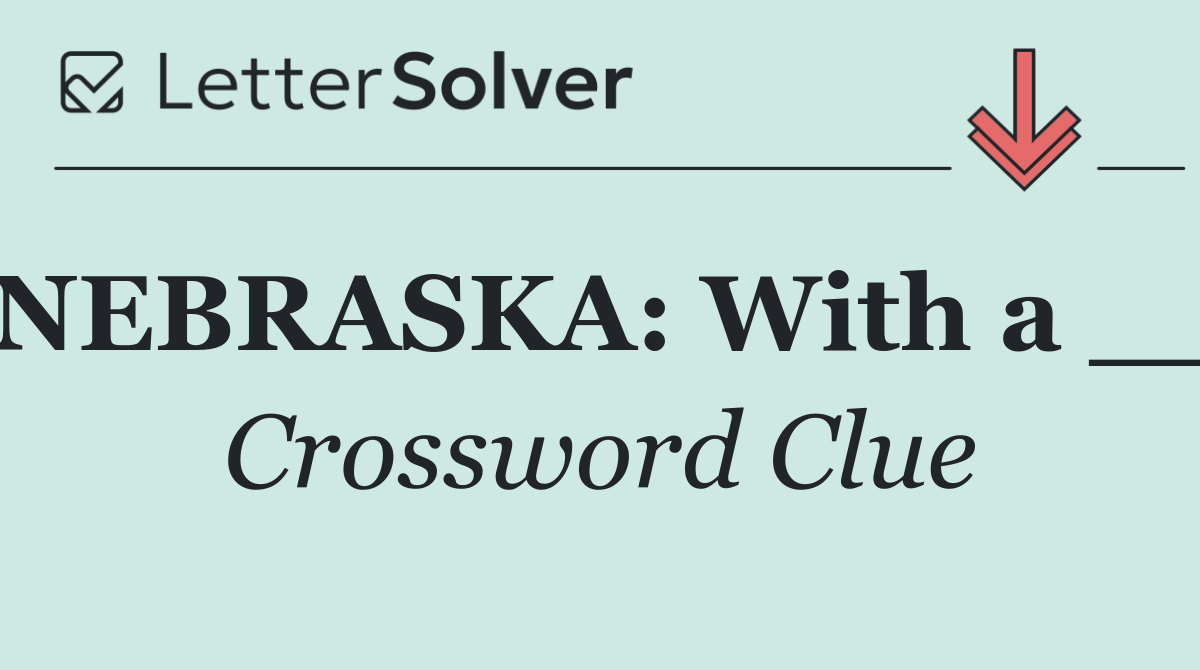 NEBRASKA: With a __