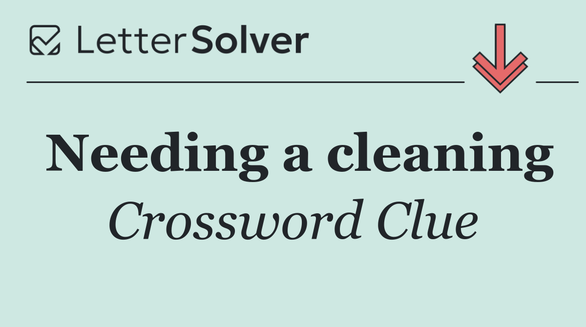 Needing a cleaning