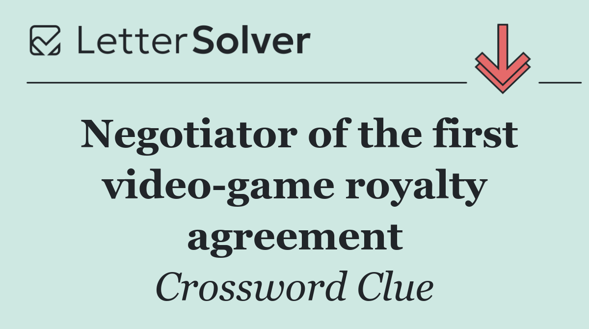 Negotiator of the first video game royalty agreement