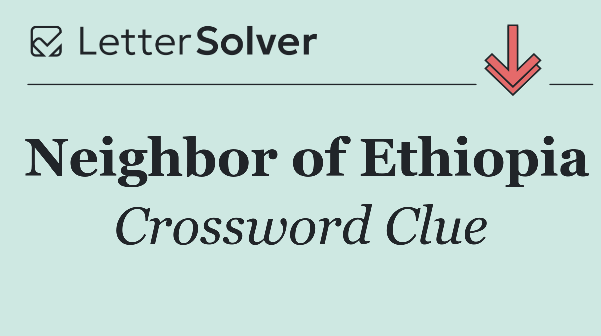 Neighbor of Ethiopia