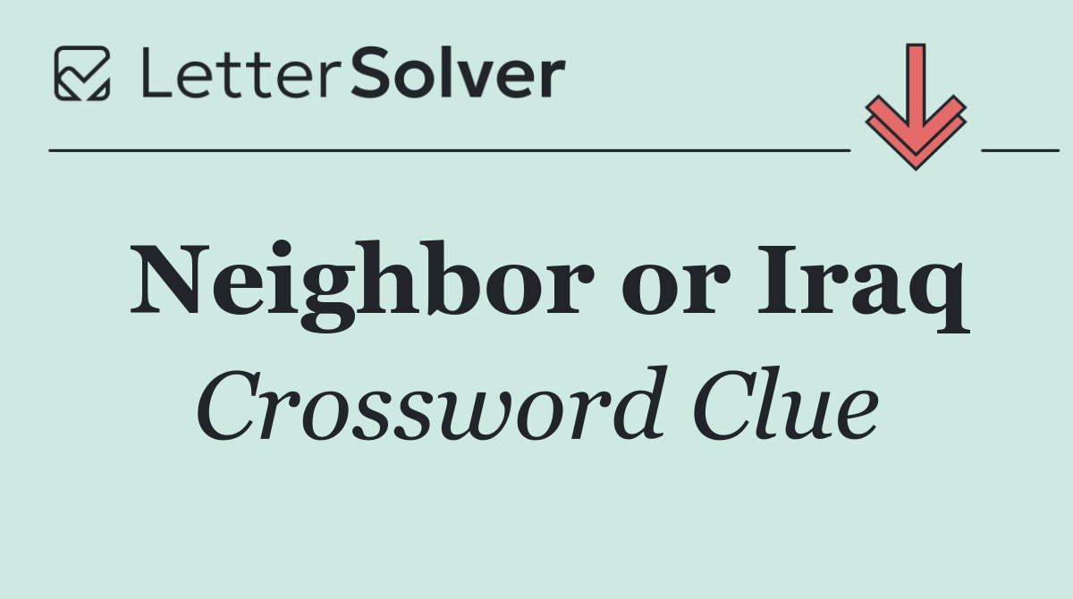 Neighbor or Iraq