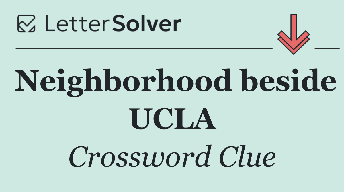 Neighborhood beside UCLA