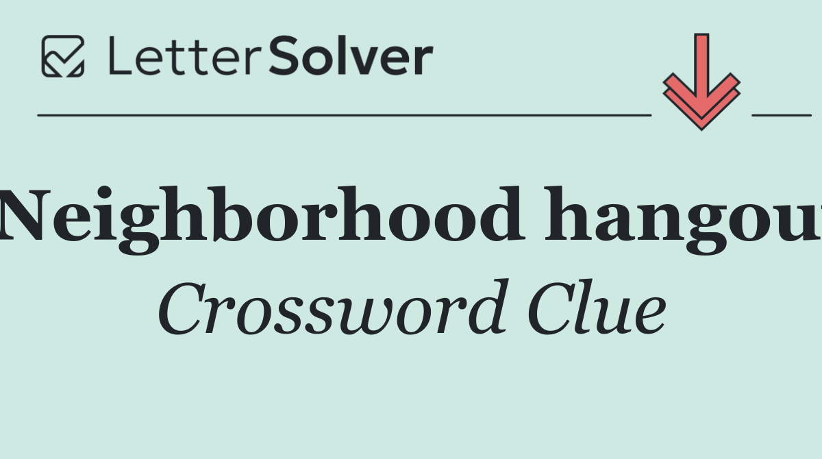 Neighborhood hangout