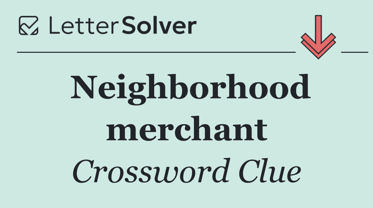 Neighborhood merchant