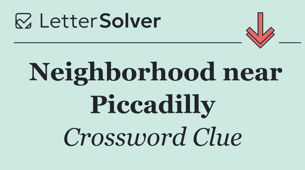 Neighborhood near Piccadilly