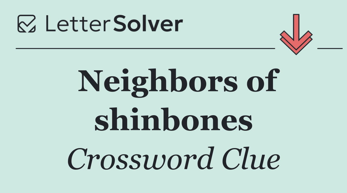 Neighbors of shinbones